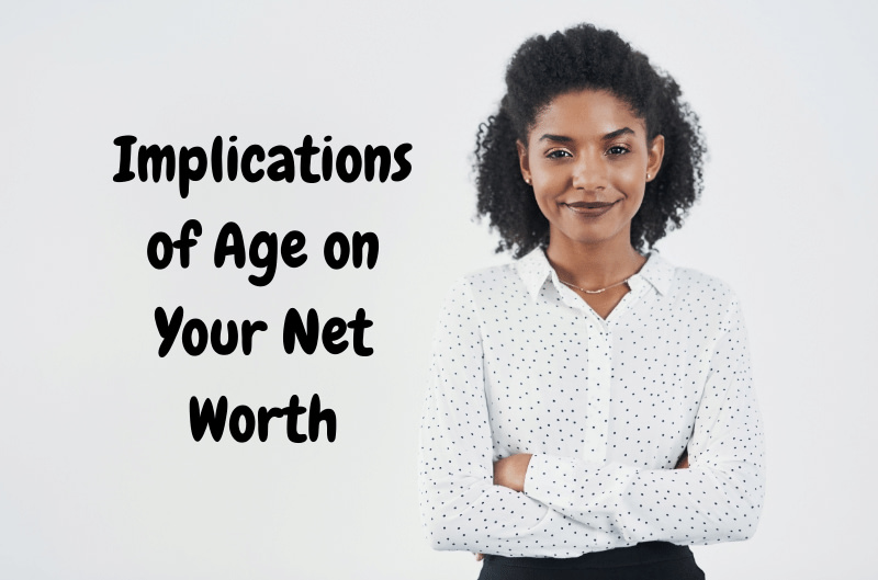 implications of age on your net worth
