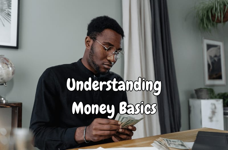 Understanding Money Basics