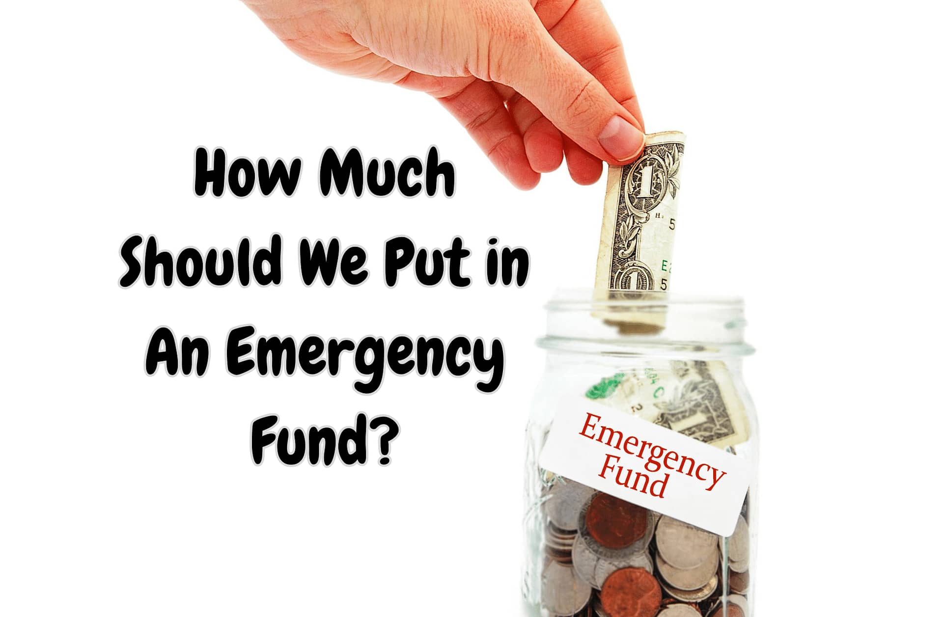 How Much Should We Put in An Emergency Fund