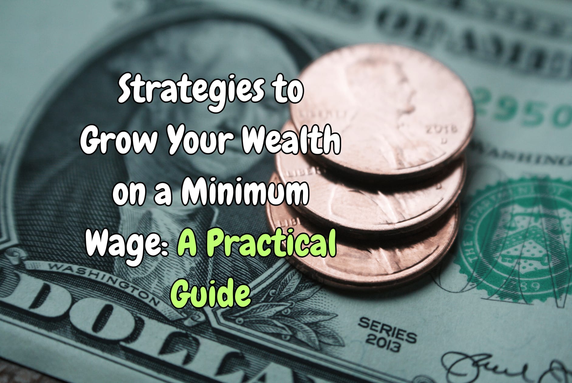 grow wealth and rich with minimum wage job