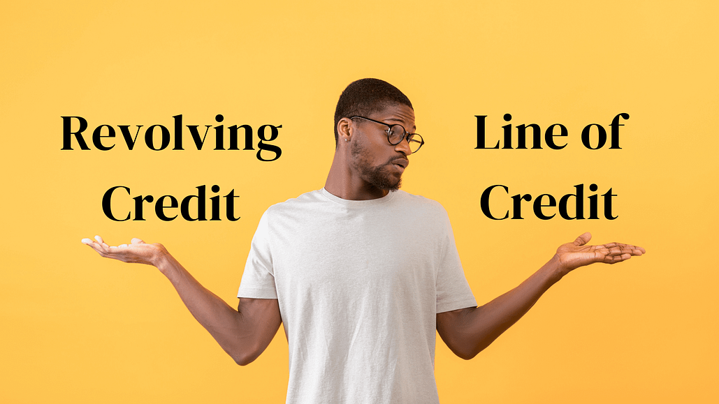 Revolving Credit vs. Line of Credit: What's the Difference?
