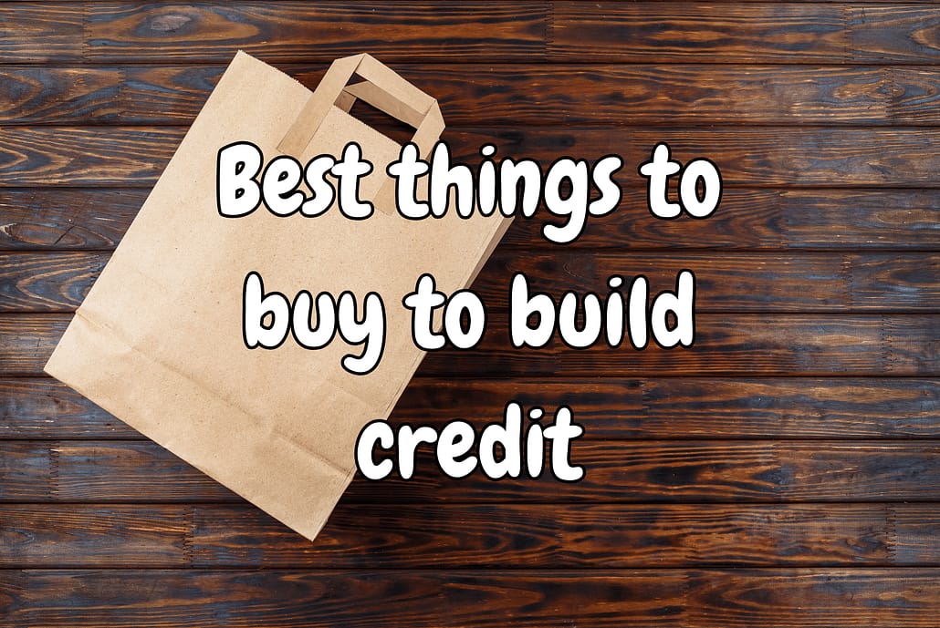 best things to buy to build credit