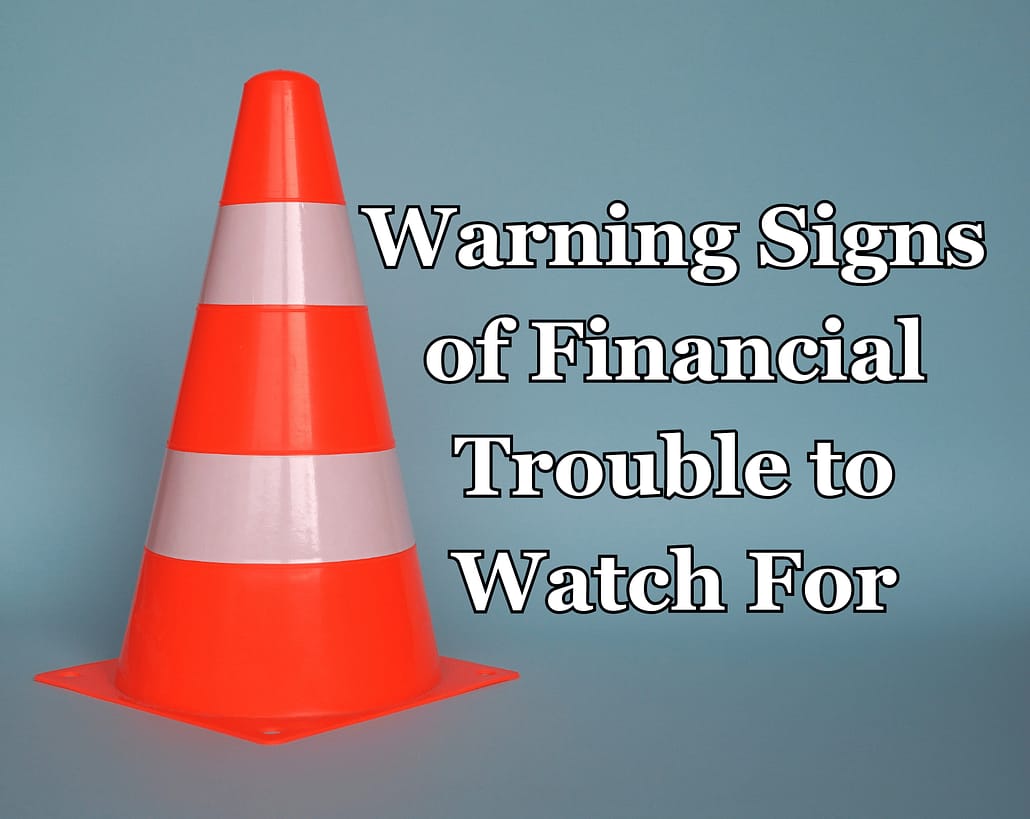 Warning Signs of Financial Trouble to Watch For