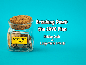 costs and long term effects of the SAVE plan biden