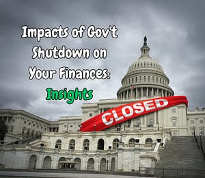 Impacts of Government Shutdown on Your Finances: Insights