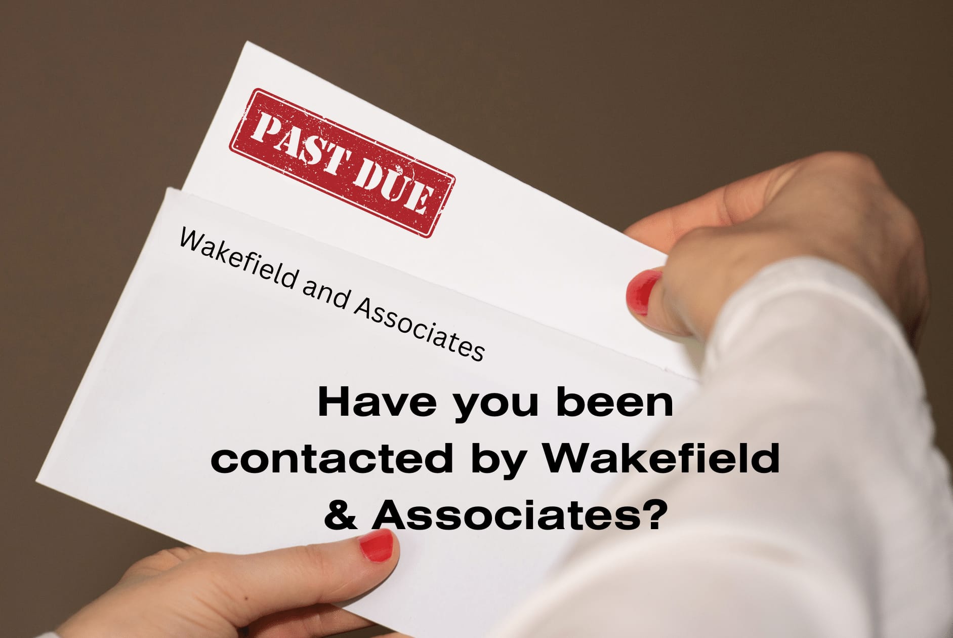 Wakefield & Associates debt collection letter received by consumer