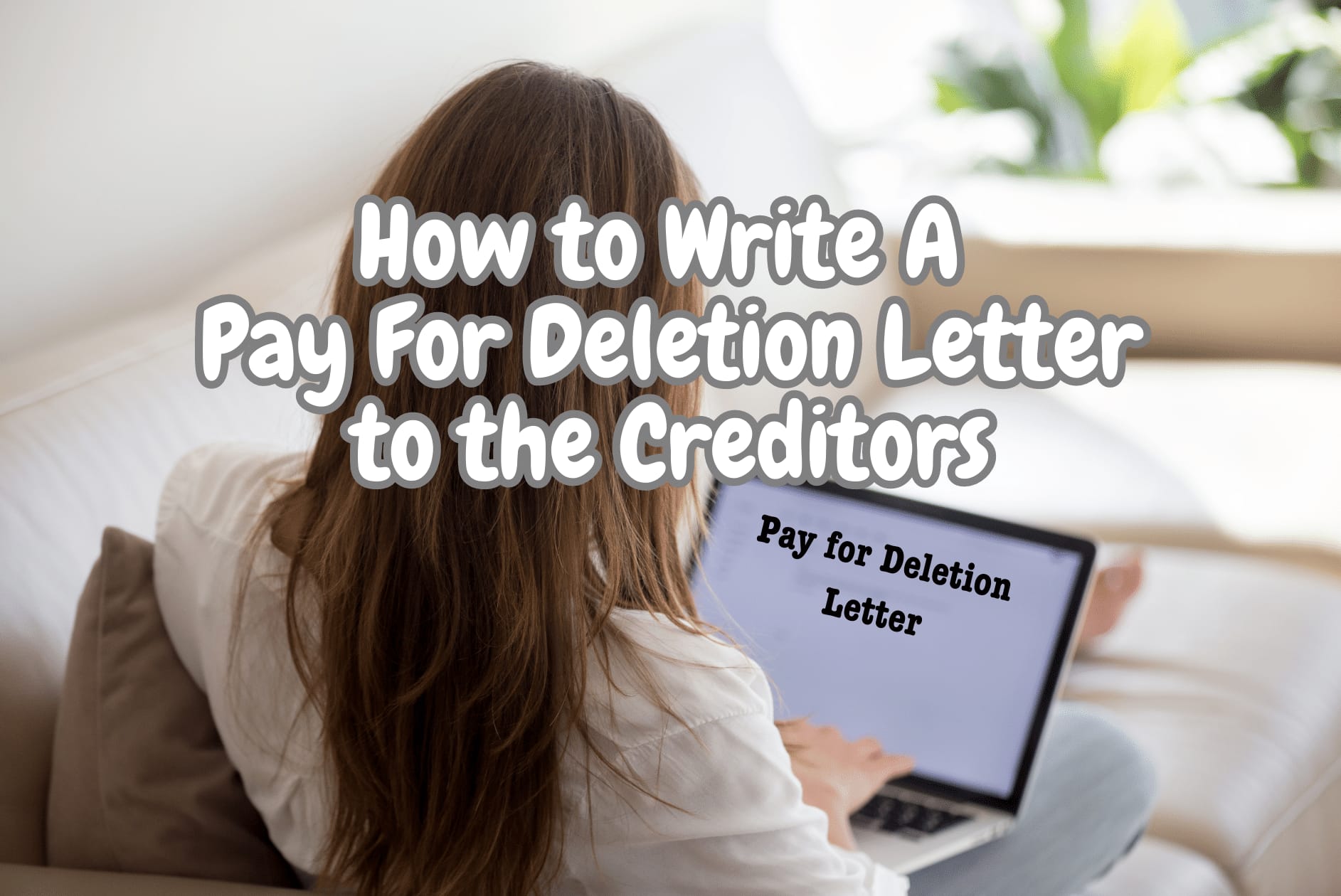 a person typing up a pay for deletion letter to the creditors to help improve credit score