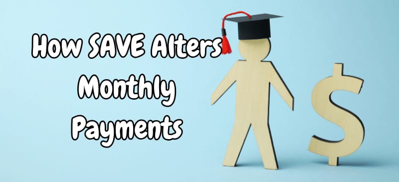 educational cost of student loans and Save Plan monthly payments