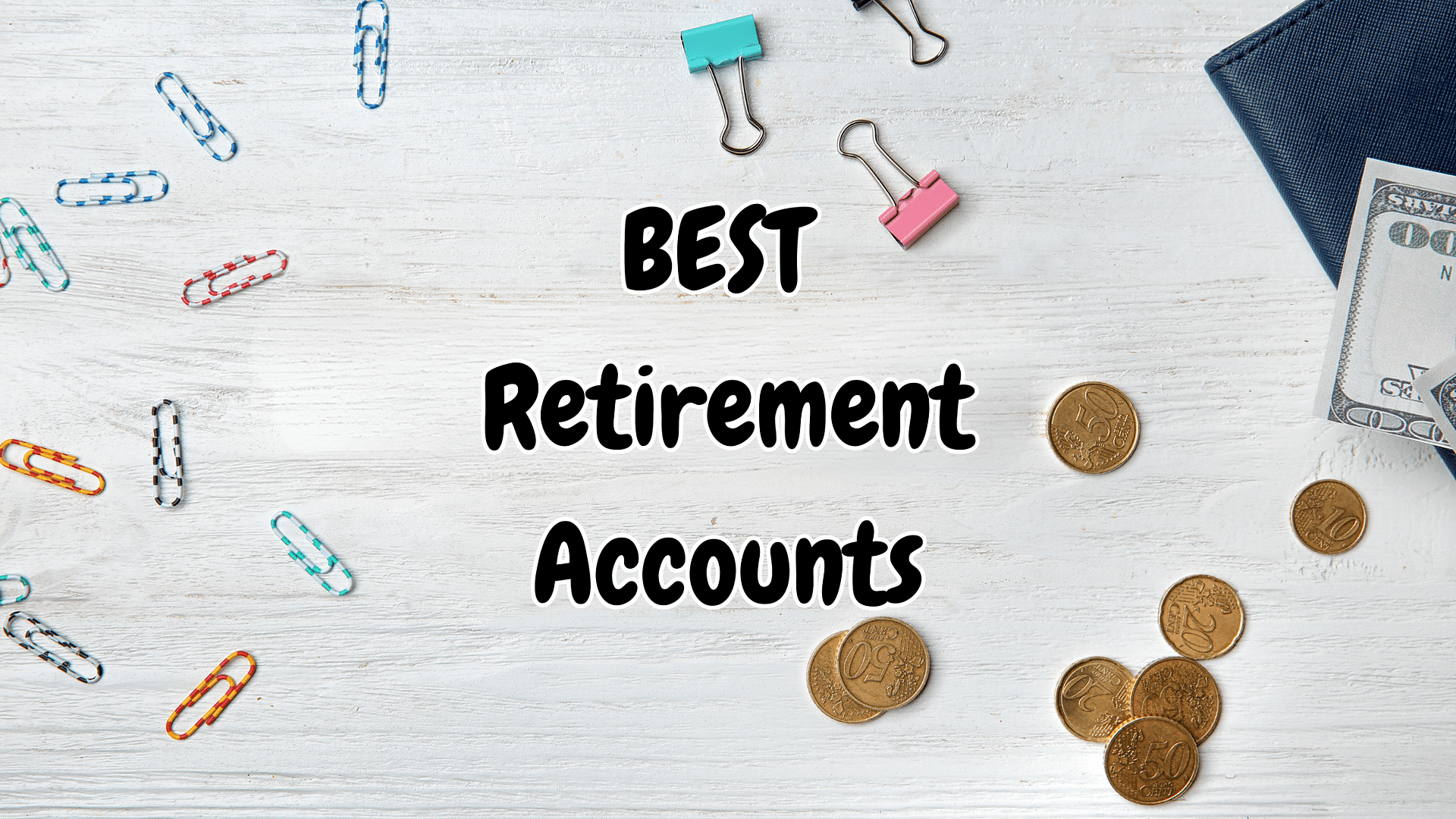 Best Retirement Accounts