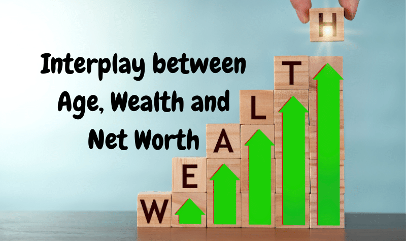age wealth and net worth elements and financial planning